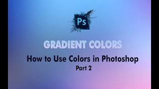 🎨 Master Gradient Colors in Photoshop  StepbyStep Tutorial [upl. by Noswal177]