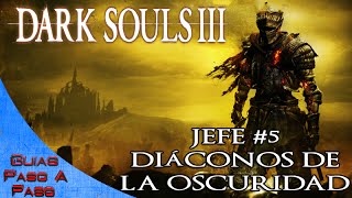 Dark Souls 3  Jefe Diáconos de la Oscuridad Jefe Nº 5  Logro  Trofeo Diáconos de la Oscuridad [upl. by Josler]