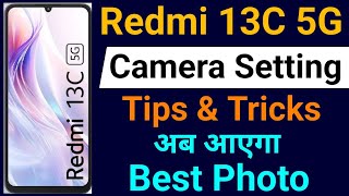 Redmi 13C 5G Camera Setting  Redmi 13C 5G Camera Setting Kaise Kare  Anuj k Facts [upl. by Salman]