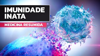 Imunidade Inata │ IMUNOLOGIA RESUMIDA [upl. by Lethia]