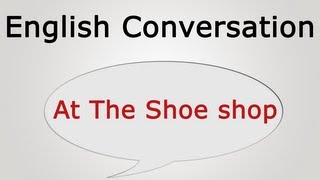 learn english conversation At The Shoe shop [upl. by Tu748]