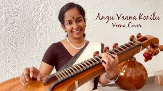 Angu Vaana Konilu  ARM  Veena Cover [upl. by Reyam144]