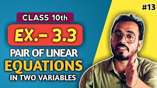 दो चर वाले रैखिक युग्म । Exercise 33 । Elimination Method । CBSE MATHS । Class 10th [upl. by Intruoc625]