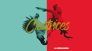 LA MEDIANERA  Cicatrices  Full Album 2017 [upl. by Aliuqaj]