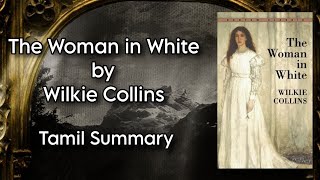 The Woman in White  Wilkie Collins  Tamil Summary  Sci Fic Fant Det Literature  MA English [upl. by Acysej]