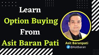 Option Buying By Asit Baran Pati  Option Trading [upl. by Selohcin]