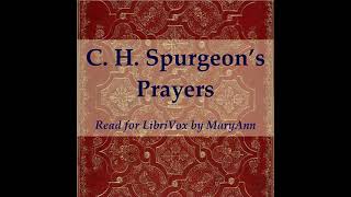 C H Spurgeons Prayers by Charles H Spurgeon read by MaryAnn  Full Audio Book [upl. by Herve]