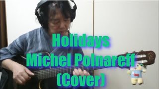 Michel Polnareff （Cover） Holidays ♪Fingerstyle guitar♪018 [upl. by Alvinia]