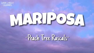 Peach Tree Rascals  Mariposa Lyrics [upl. by Cristine113]