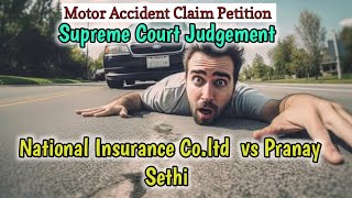 National Insurance Co Ltd vs Pranay Sethi Supreme Court Judgement analysis  sarla VarmaMACP claim [upl. by Ziagos672]