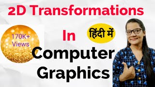 2D Transformation TranslationRotationScaling in computer graphics in hindi Lec30 [upl. by Noivert]