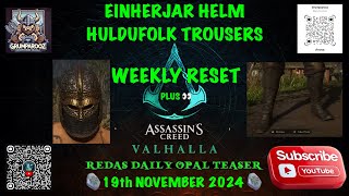 REDAS DAILY OPAL TEASER amp WEEKLY RESET EINHERJAR HELM amp HULDUFOLK TROUSERS 191124 ACV Plus gaming [upl. by Aneehc]