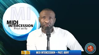 Midi Intercession  Bondye pap kite m soti wont devan enmi m yo [upl. by Atinna]