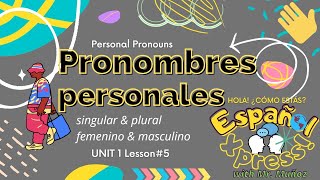 PRONOMBRES PERSONALES femenino amp masculino Unit15 [upl. by Niarbo323]