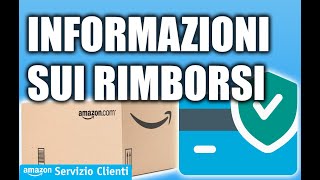 Informazioni sui rimborsi  Servizio Clienti Amazonit [upl. by Haldes]