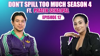 Don’t Spill Too Much Season 4 Episode 12  Pratik Sehajpal Shreyakalraa [upl. by Saretta]