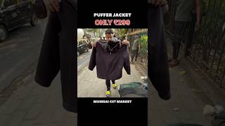 PUFFER JACKET 🧥 ONLY ₹299  mumbai cst market  fs market [upl. by Annahoj]