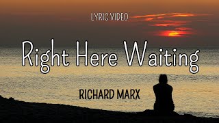 RIGHT HERE WAITING  RICHARD MARX  LYRIC VIDEO TRANSLATION  LIRIK VIDEO TERJEMAHAN INDO  ENG [upl. by Ahsiak]