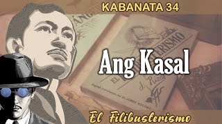 KAB 34  EL FILIBUSTERISMO [upl. by Yenwat435]