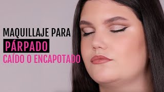 Maquillaje para Párpados Encapotados  Tutorial paso a paso [upl. by Ezeerb]