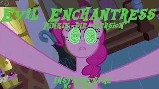 Evil Enchantress Pinkie Pie Version  Instrumental No Vocals [upl. by Maharva928]