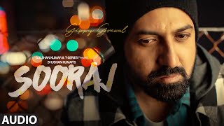 SOORAJ Full Audio Gippy Grewal Feat Shinda Grewal Navpreet BangaBaljit Singh Deo NEW SONGS 2018 [upl. by Ibmat]