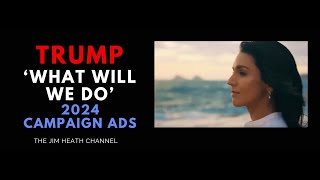 2024 Trump What Will We Do Ad [upl. by Elyl]