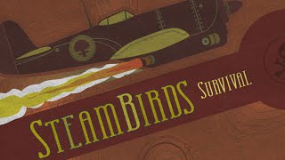 SteamBirdS Survival  End SoundTrack [upl. by Kipp]