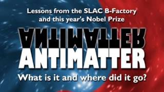 Public Lecture—ANTIMATTER What is it and where did it go [upl. by Ahsinnek]