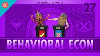 Behavioral Economics Crash Course Economics 27 [upl. by Nidnerb]