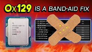 Intel is Stalling HARD with 0x129 Microcode which is a BANDAID Fix and heres why  deep dive [upl. by Naujled]