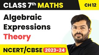 Class 7 Maths Chapter 12  Algebraic Expressions  Theory  NCERT Maths Class 7 [upl. by Haskins834]