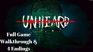 Unheard  Full Gameplay Walkthrough amp 4 Endings [upl. by Erroll9]