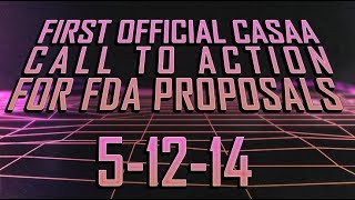 CASAA Official Call To Action for FDA proposals 51214 [upl. by Eelloh]