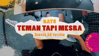 Ratu  Teman Tapi Mesra  Boncek AR cover [upl. by Beeson]