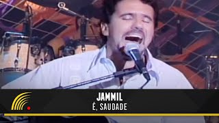 Jammil  Ê Saudade  Acústico Ao Vivo [upl. by Siroled854]