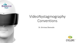 VideoNystagmography Conventions  Dr Srinivas Dorasala [upl. by Asilehc]