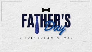 Fathers Day LiveStream 2024 [upl. by Zobkiw]