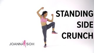 How to do Standing Side Crunch  Joanna Soh [upl. by Kacey887]