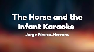 The Horse and the Infant Karaoke New Version Epic the Musical by Jorge RiveraHerrans [upl. by Inness]