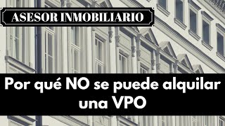 Por qué NO se puede alquilar una vivienda de protección oficial VPO [upl. by Hoxsie]