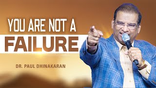 You Are Not a Failure  Dr Paul Dhinakaran [upl. by Acilef]