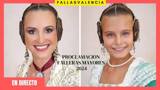 DIRECTO FALLAS  Proclamación de las Falleras Mayores de Valencia 2024 [upl. by Pressey]