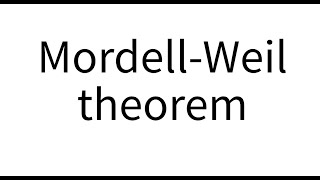 MordellWeil theorem [upl. by Yesnikcm]