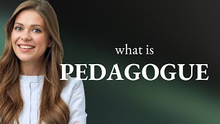 Pedagogue  PEDAGOGUE meaning [upl. by Robins]