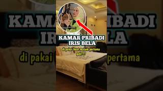 KAMAR IRIS BELA‼️irisbella irfanhakim laporpaktrans7 artis [upl. by Yssirhc207]