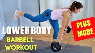 LOWER BODY BARBELL WORKOUT PLUS MORE [upl. by Aneg]