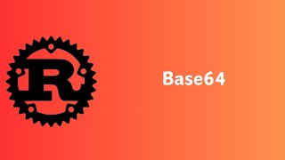 Rust  How to encode and decode data into Base64  Tutorial [upl. by Mischa]