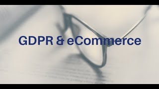 GDPR amp eCommerce webinar [upl. by Narrat]