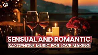 Love Making Music Sensual And Romantic Saxophone Music For Love Making [upl. by Remliw]